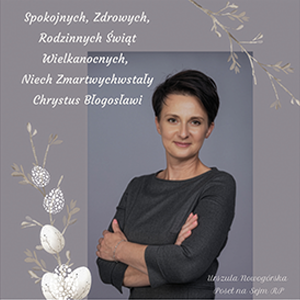 Poseł Nowogórska Urszula składa życzenia Wielkanocne 
